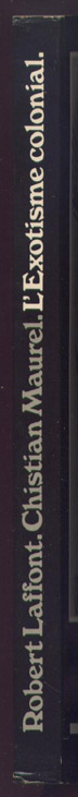 Auteur: MAUREL Christian, titre: l’exotisme colonial, Editions: Robert Laffont 1980, Edition Originale,  en vente  sur www.wanted-rare-books.com/l-exotisme-colonial-christian-maurel-livre-photographies.htm