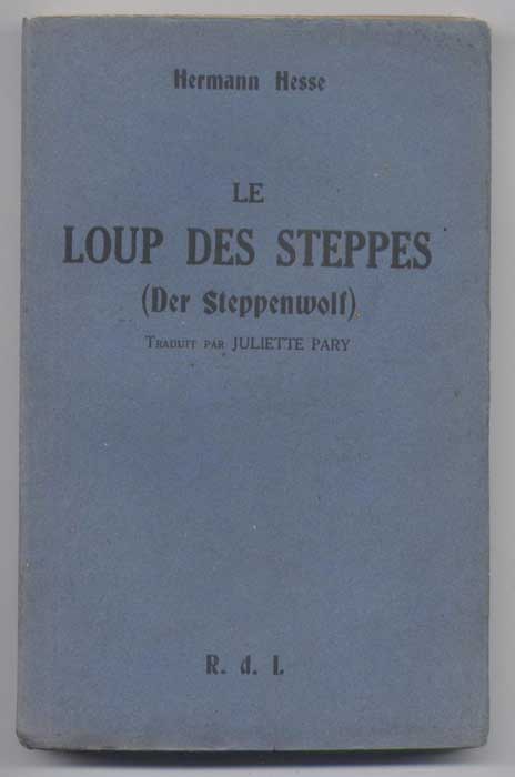 auteur: Hermann Hesse, titre: le loup des steppes, édition originale: La Renaissance du Livre, 1931, en vente sur www.wanted-rare-books.com/hesse-hermann-le-loup-des-steppes-der-steppenwolf-livre.htm