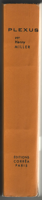 Titre: Plexus,Auteur: Henry Miller,dos du tome 2 de la crucifixion en rose, première édition française sur www.wanted-rare-books.com/miller-henry-sexus-plexus-nexus-crucifixion-en-rose-trilogie-rosy-crucifixion-trilogy.htm -  Librairie on-line Marseille, http://www.wanted-rare-books.com/