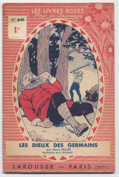 Les Dieux Germains, par Henri Pellier, illustrations de Bonamy numéro 641,1936, collection Les livres Roses pour la jeunesse,éditions Larousse