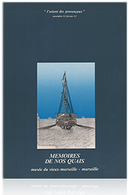 Mémoires de nos quais, l'orient des provençaux, catalogue du musée du vieux-Marseille, Marseille 1982